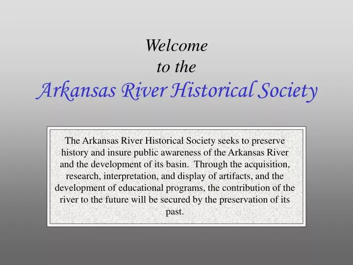 welcome to the arkansas river historical society