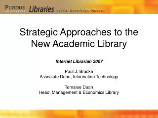 Strategic Approaches to the New Academic Library