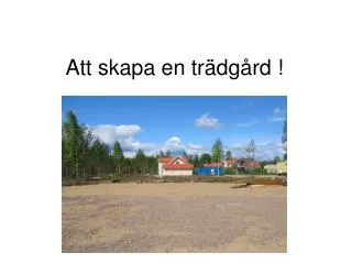 att skapa en tr dg rd