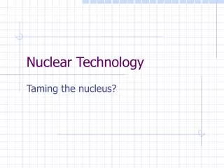 Nuclear Technology