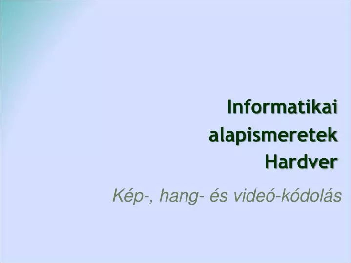 informatikai alapismeretek h ardver