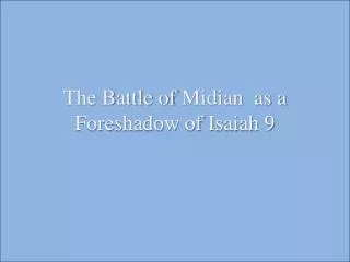 The Battle of Midian as a Foreshadow of Isaiah 9