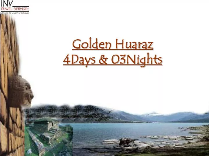 golden huaraz 4days 03nights