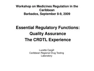 Workshop on Medicines Regulation in the Caribbean Barbados, September 8-9, 2009