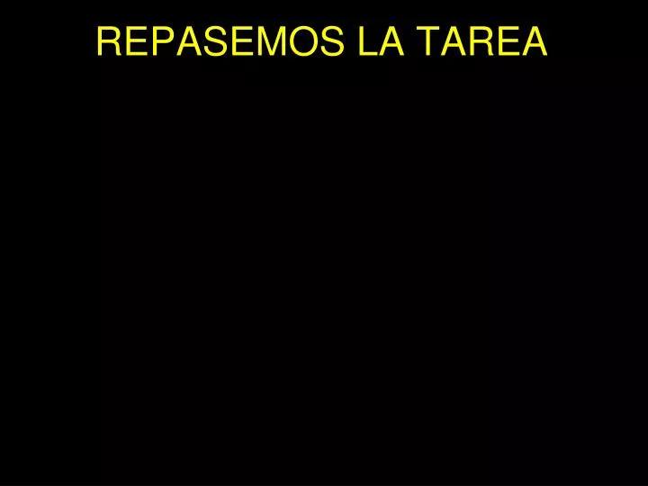 repasemos la tarea