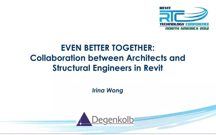even better together collaboration between architects and structural engineers in revit