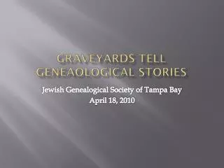 Graveyards Tell Geneaological Stories