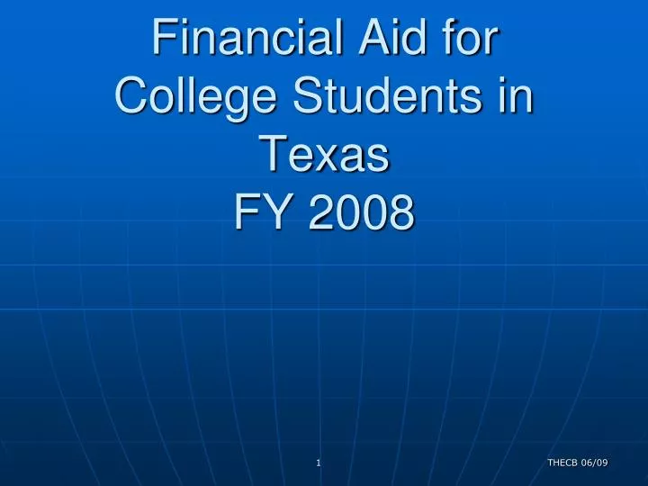 financial aid for college students in texas fy 2008
