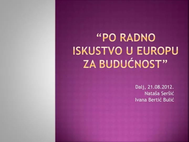 po radno iskustvo u europu za budu nost