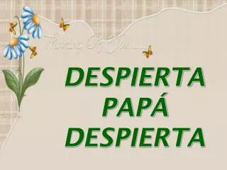 despierta pap despierta