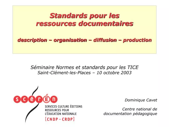 standards pour les ressources documentaires description organisation diffusion production