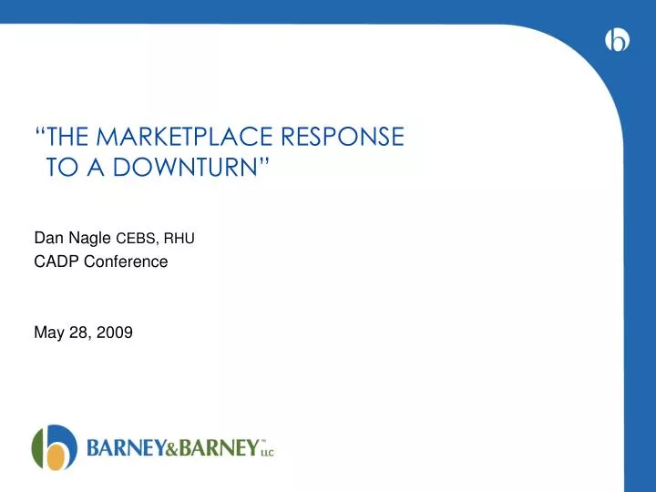 the marketplace response to a downturn