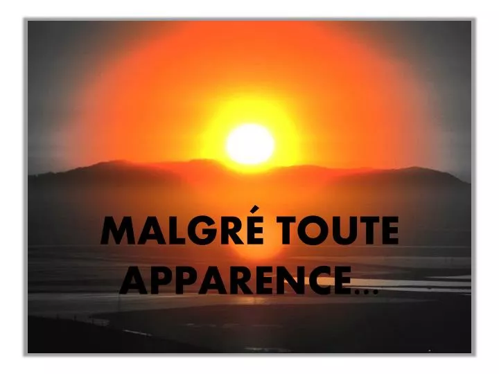 malgr toute apparence