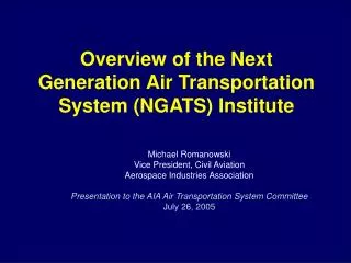 Overview of the Next Generation Air Transportation System (NGATS) Institute