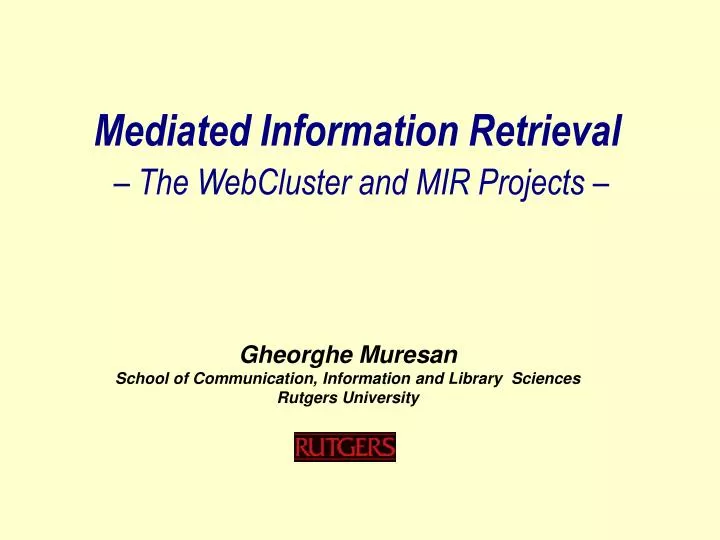mediated information retrieval the webcluster and mir projects