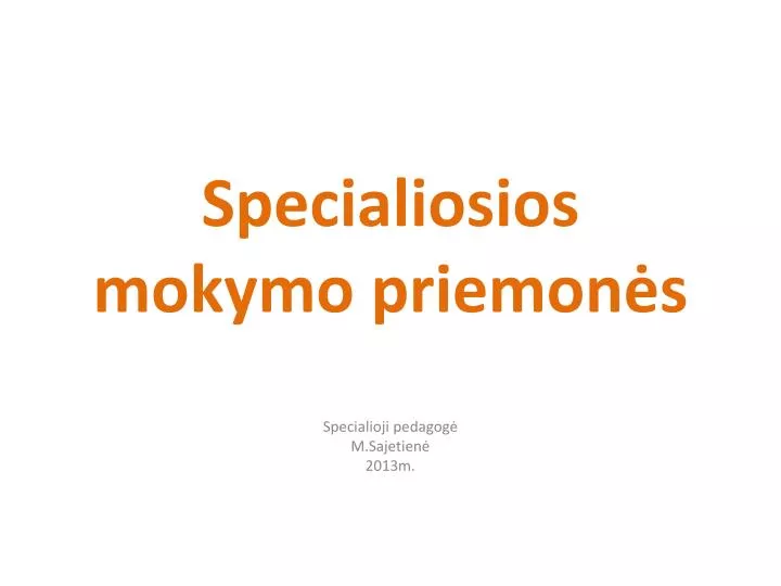 specialiosios mokymo priemon s