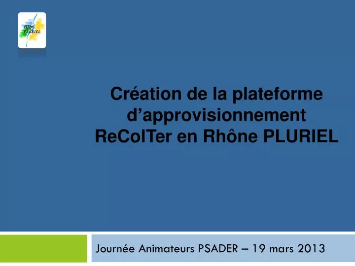 cr ation de la plateforme d approvisionnement recolter en rh ne pluriel