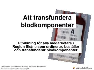 att transfundera blodkomponenter