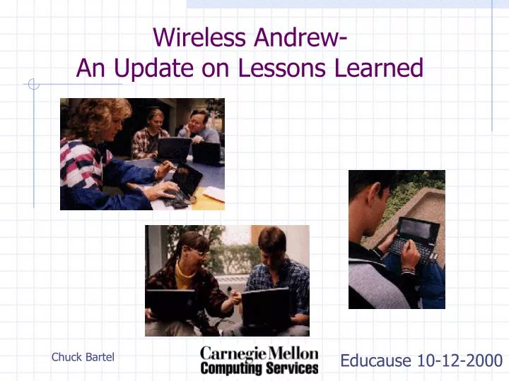 wireless andrew an update on lessons learned