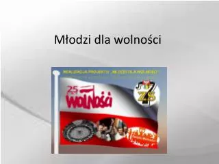 m odzi dla wolno ci