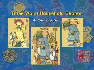 Three Worst Household Chores