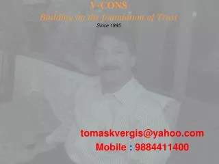 V-CONS Building on the foundation of Trust Since 1995