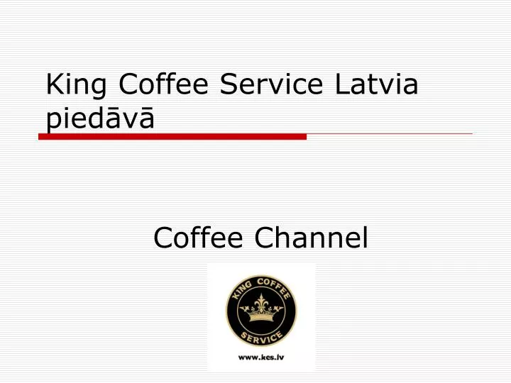 king coffee service latvia pied v