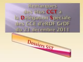 remarques des lus cgt la d l gation s p ciale des cce d erdf grdf du 21 d cembre 2011