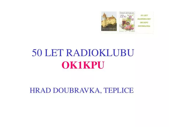 50 let radioklubu ok1kpu