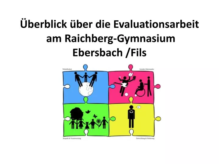 berblick ber die evaluationsarbeit am raichberg gymnasium ebersbach fils 2002 2013
