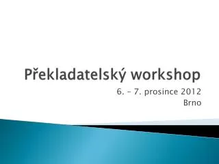 p ekladatelsk workshop