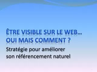 tre visible sur le web oui mais comment
