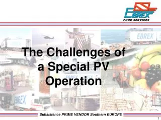 The Challenges of a Special PV Operation