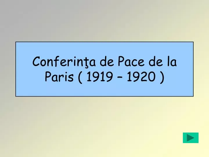 conferin a de pace de la paris 1919 1920