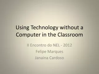 Using Technology without a Computer in the Classroom