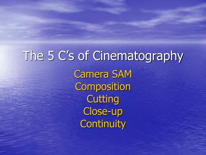 the 5 c s of cinematography