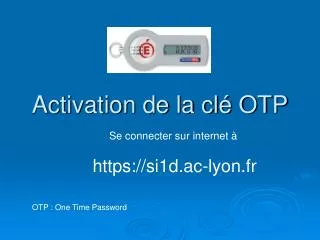 activation de la cl otp