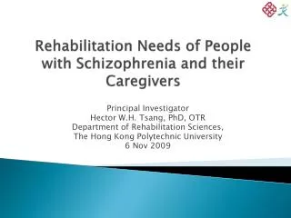 Rehabilitation Needs of People with Schizophrenia and their Caregivers
