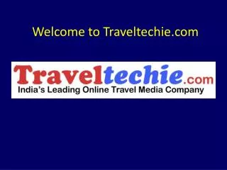 Welcome to Traveltechie