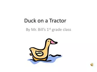 Duck on a Tractor