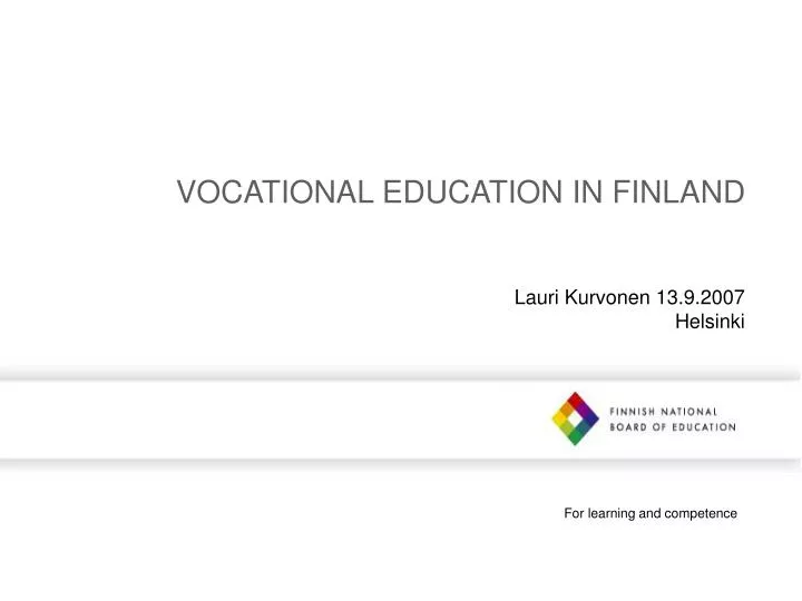 vocational education in finland lauri kurvonen 13 9 2007 helsinki