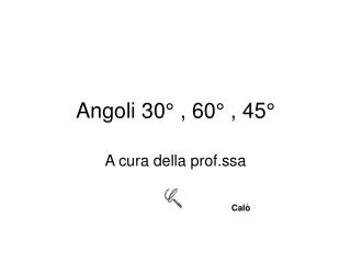 angoli 30 60 45