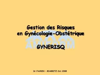 gestion des risques en gyn cologie obst trique gynerisq