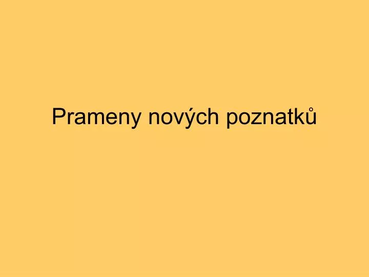 prameny nov ch poznatk