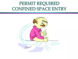 PERMIT REQUIRED CONFINED SPACE ENTRY