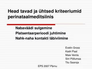 head tavad ja htsed kriteeriumid perinataalmeditsiinis