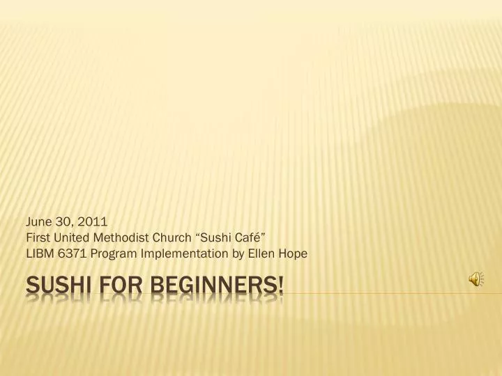 june 30 2011 first united methodist church sushi caf libm 6371 program implementation by ellen hope
