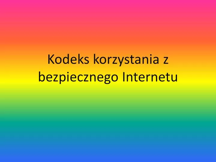 kodeks korzystania z bezpiecznego internetu