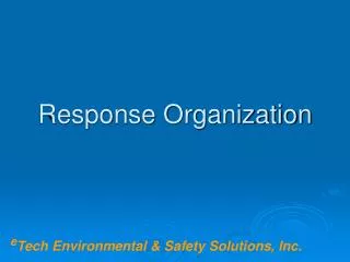Response Organization