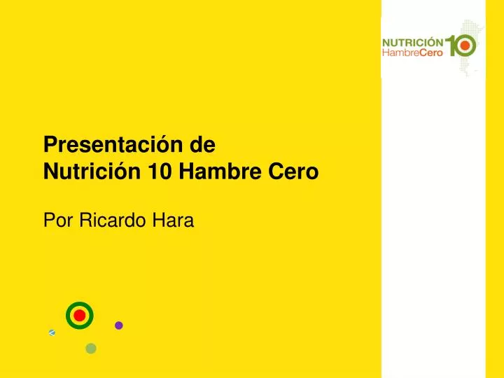 presentaci n de nutrici n 10 hambre cero por ricardo hara